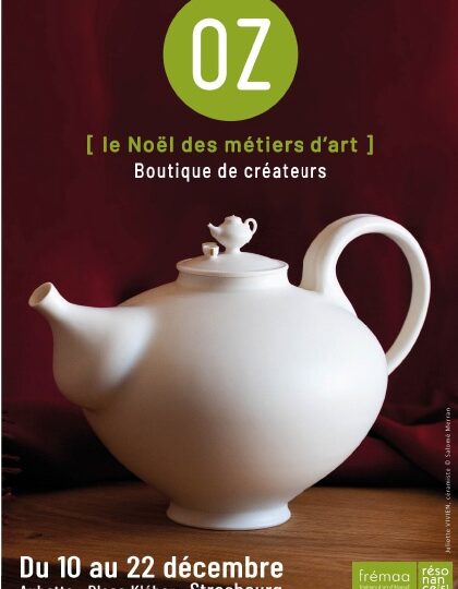 OZ Les Métiers d’Art | Strasbourg | du 10 au 22 décembre 2021